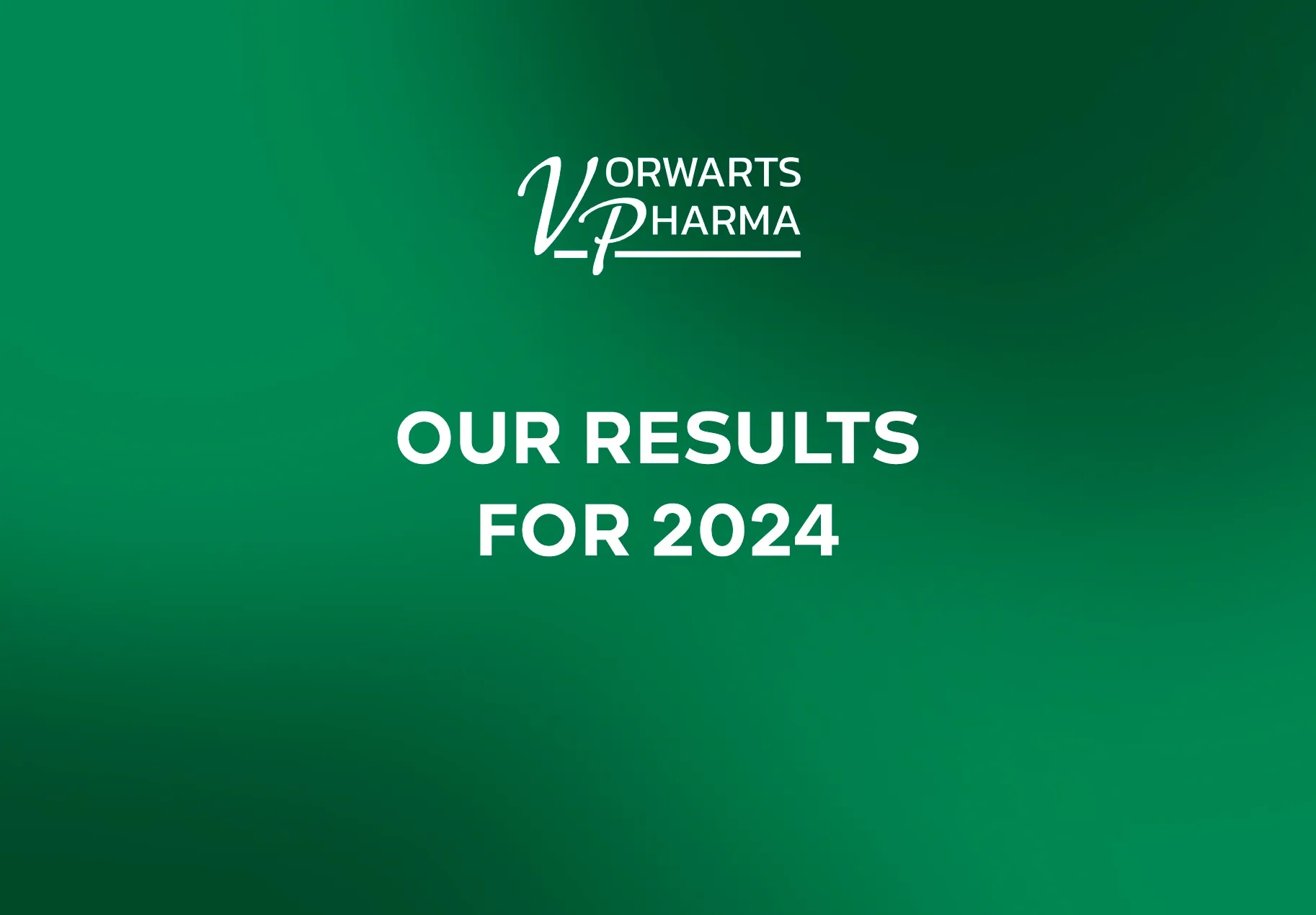 Vorwarts Pharma: Results of 2024 Vorwarts Pharma: Results of 2024